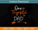 One Thankful Dad Turkey Thanksgiving Family Svg Design Cricut Printable Files