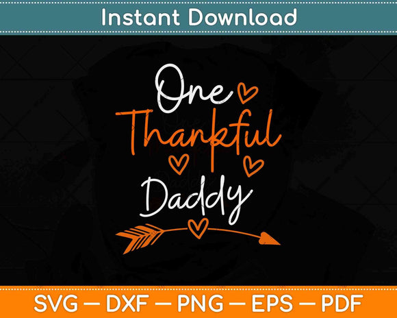 One Thankful Daddy Turkey Thanksgiving Family Svg Design Cricut Printable Files