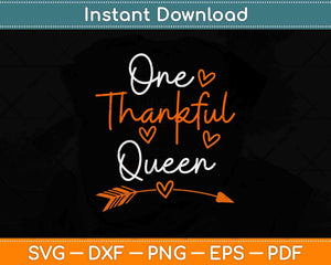 One Thankful Queen Turkey Thanksgiving Family Svg Design