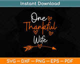 One Thankful Wife Turkey Thanksgiving Family Svg Design