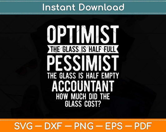 Optimist Pessimist Accountant Glass Svg Png Dxf Digital Cutting File