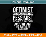 Optimist Pessimist Accountant Glass Svg Png Dxf Digital Cutting File