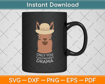 Original Smokey the Llama Only You Can Prevent Drama Svg Png Dxf Digital Cutting File