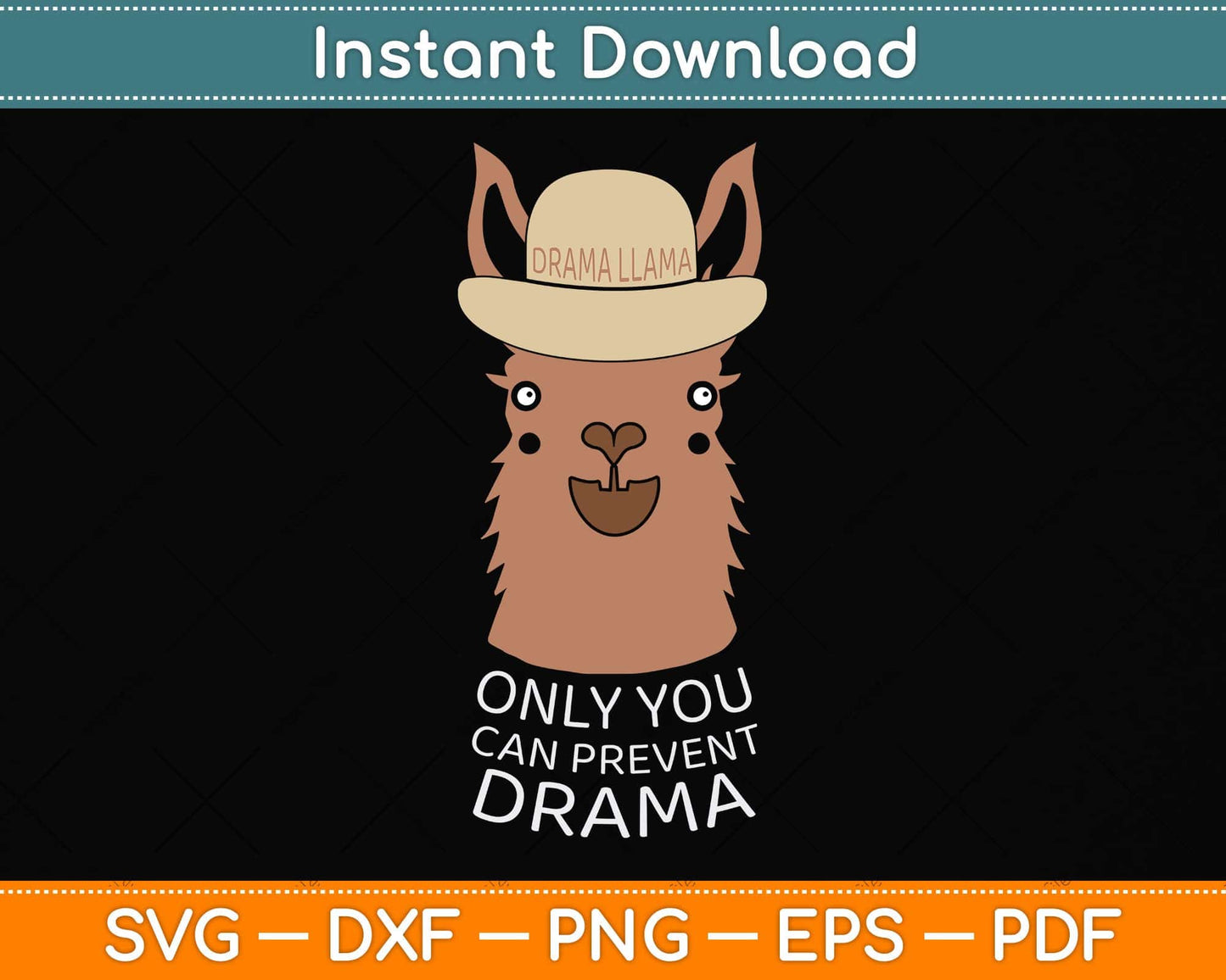 Original Smokey the Llama Only You Can Prevent Drama Svg Png Dxf Digital Cutting File