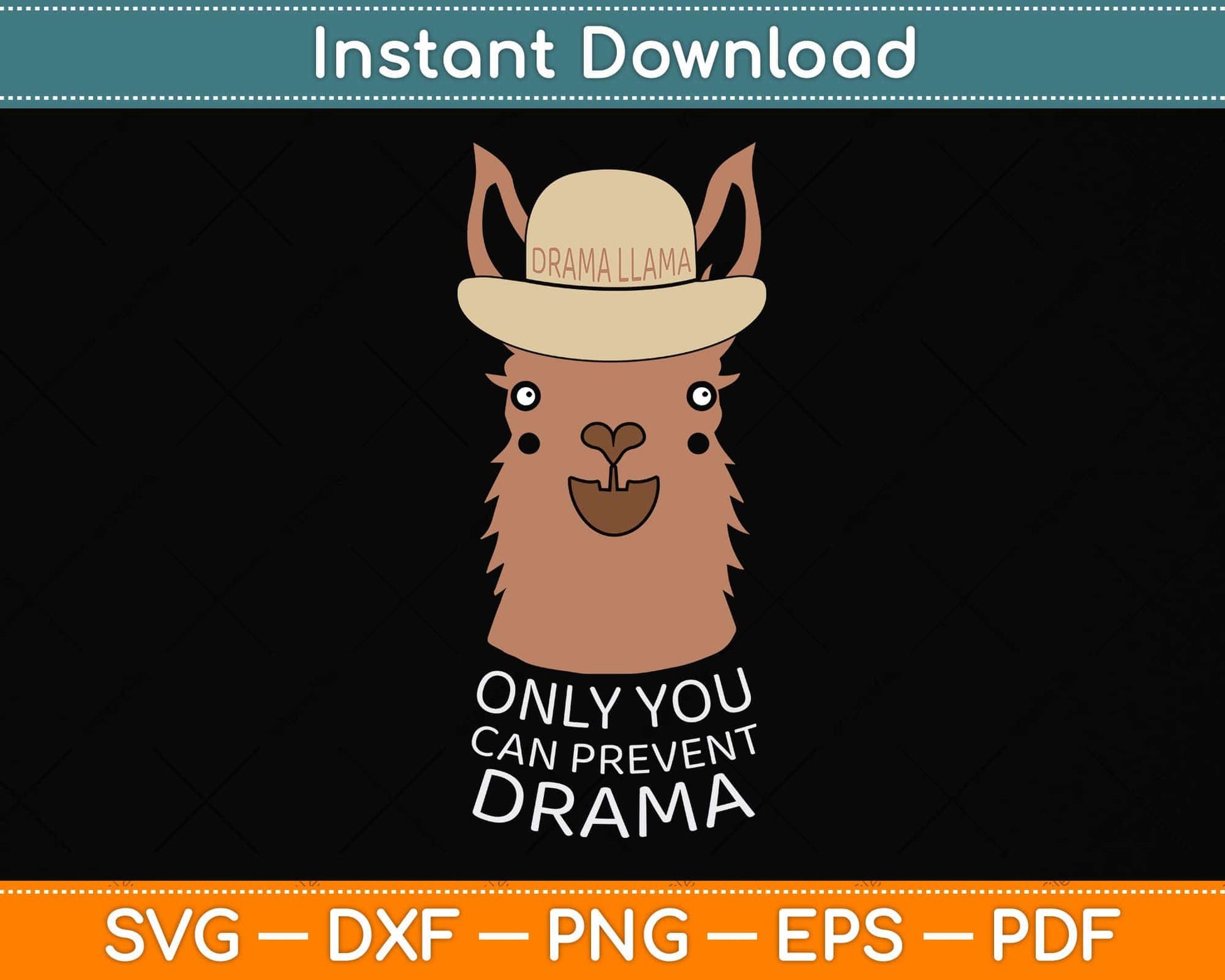 Original Smokey the Llama Only You Can Prevent Drama Svg Png Dxf Digital Cutting File