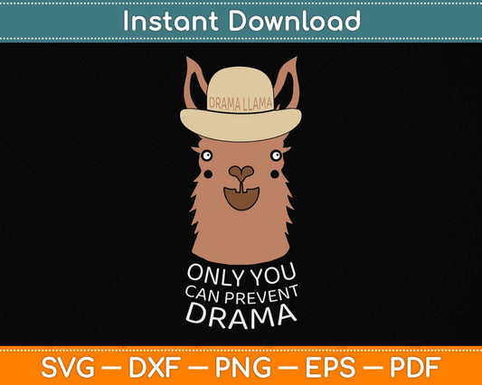 Original Smokey the Llama Only You Can Prevent Drama Svg Png Dxf Digital Cutting File