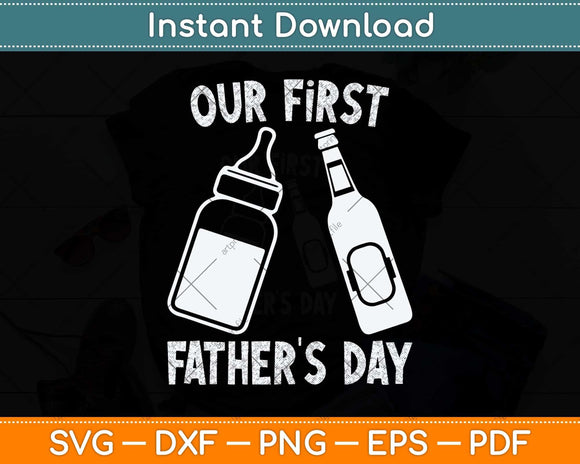 Our First Fathers Day Svg Png Dxf Digital Cutting File