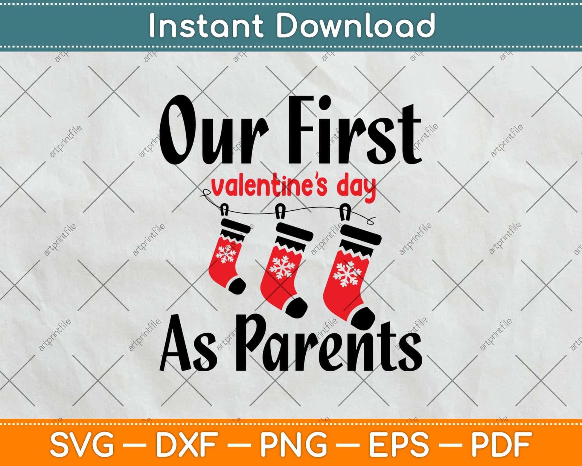 Our First Valentine's Day As Parents Svg Png Dxf Digital Cutting File
