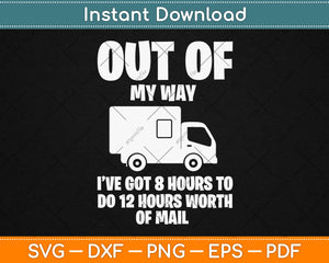 Out Of My Way Delivery Truck Svg Design Cricut Printable Cutting Files