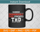 Overeducated THD Doctor of Theology Doctorate Svg Design Cricut Cutting Files
