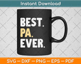 Pa Gift from Granddaughter Grandson Best Pa Ever Svg Png Dxf Digital Cutting File