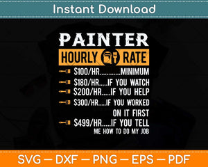 Painter Hourly Rate Funny Painter Father's Day Svg Png Dxf Digital Cutting File