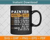Painter Hourly Rate Funny Painter Father's Day Svg Png Dxf Digital Cutting File