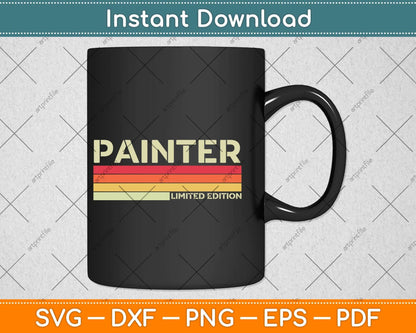Painter Limited Edition Funny Fathers Day Svg Png Dxf Digital Cutting File