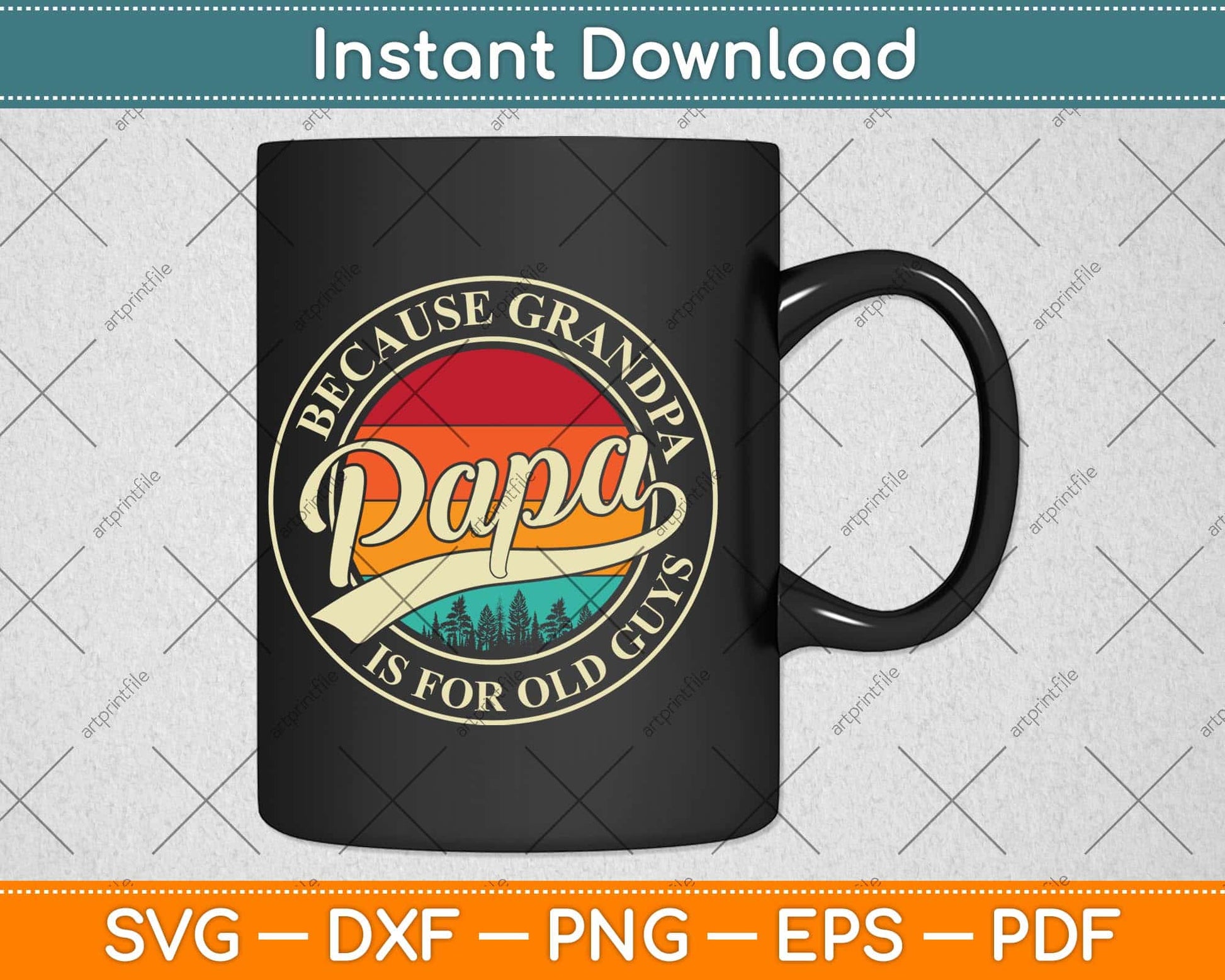 Papa Because Grandpa Is For Old Guys Vintage Svg Png Dxf Digital Cutting File