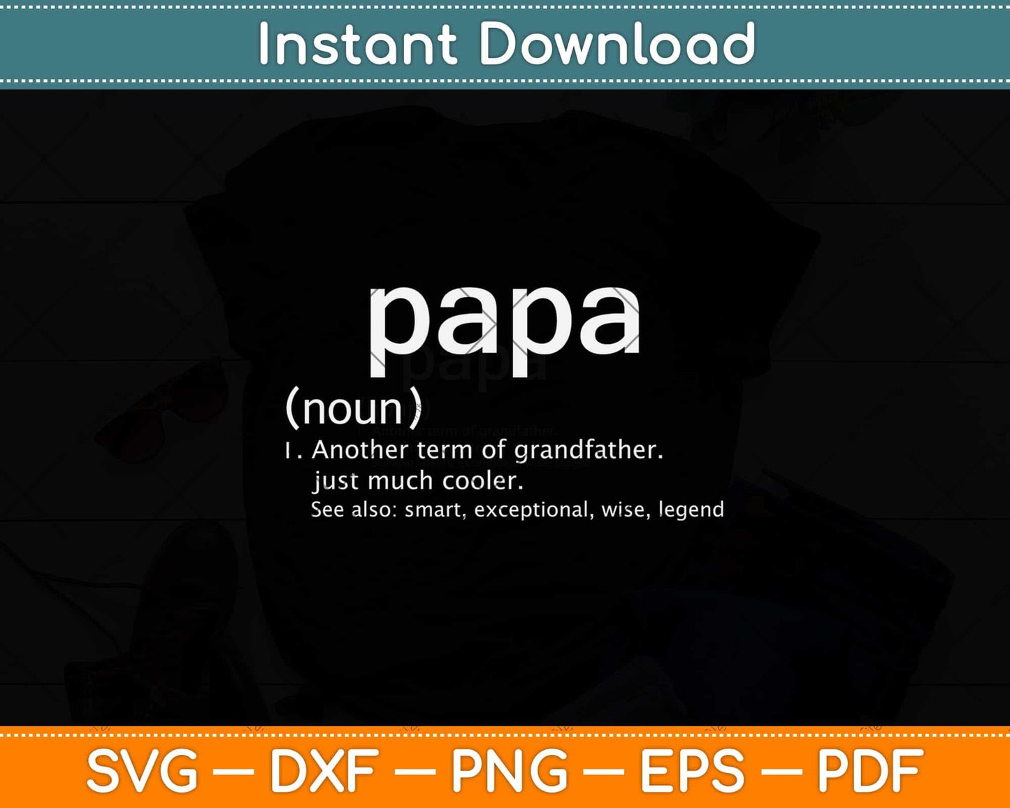 Papa Definition Funny Fathers Day Svg Png Dxf Digital Cutting File