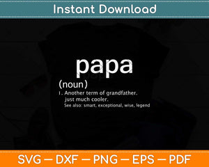 Papa Definition Funny Fathers Day Svg Png Dxf Digital Cutting File