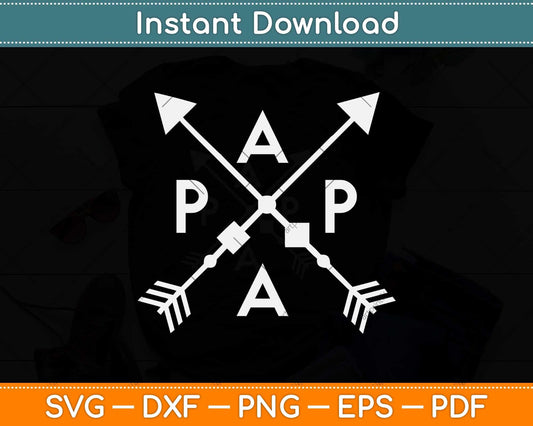 Papa with Arrows Dad Funny Svg Png Dxf Digital Cutting File