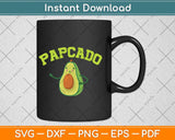 Papacado Funny Gift For New Dad Or Daddy Svg Png Dxf Digital Cutting File