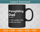 Paragliding Dad Definition Paraglider Fathers Day Svg Png Dxf Digital Cutting File