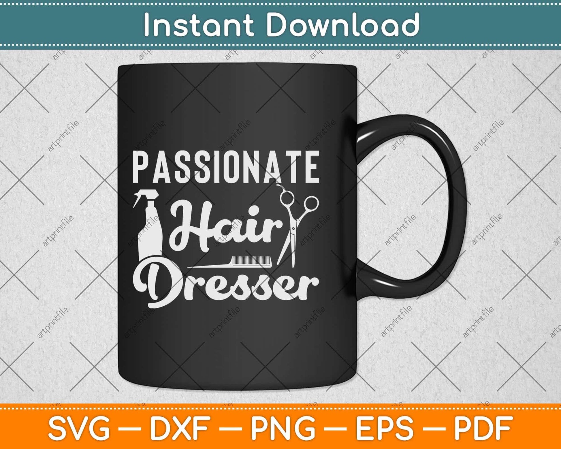 Passionate Hair Dresser Barber Hair Stylist Svg Png Dxf Digital Cutting File