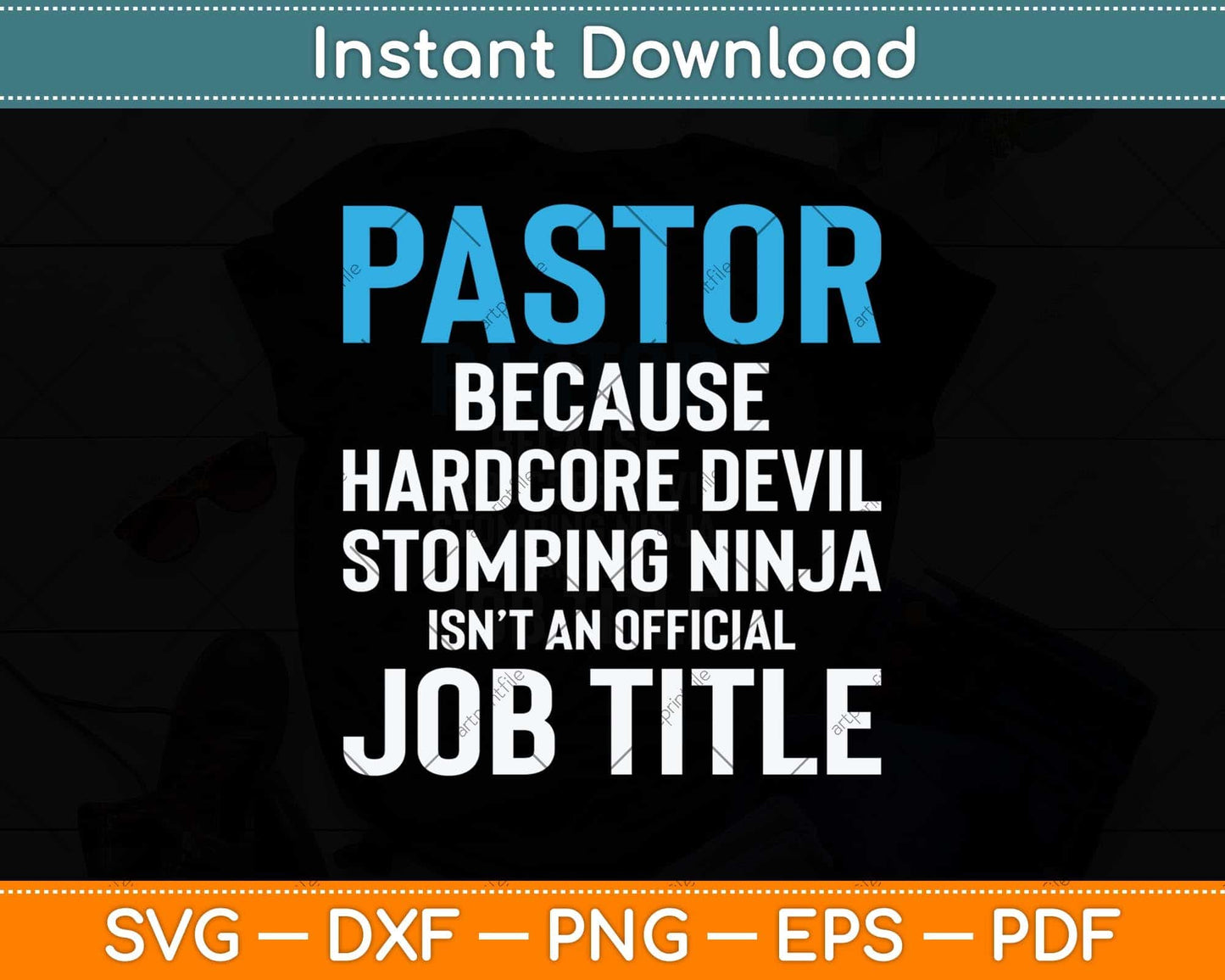 Pastor Hardcore Devil Stomping Ninja Job Title Svg Png Dxf Digital Cutting File