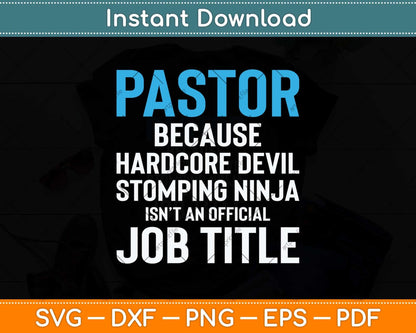 Pastor Hardcore Devil Stomping Ninja Job Title Svg Png Dxf Digital Cutting File