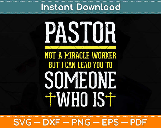 Pastor Not A Miracle Worker Minister Clergy Pastor Svg Png Dxf Digital Cutting File