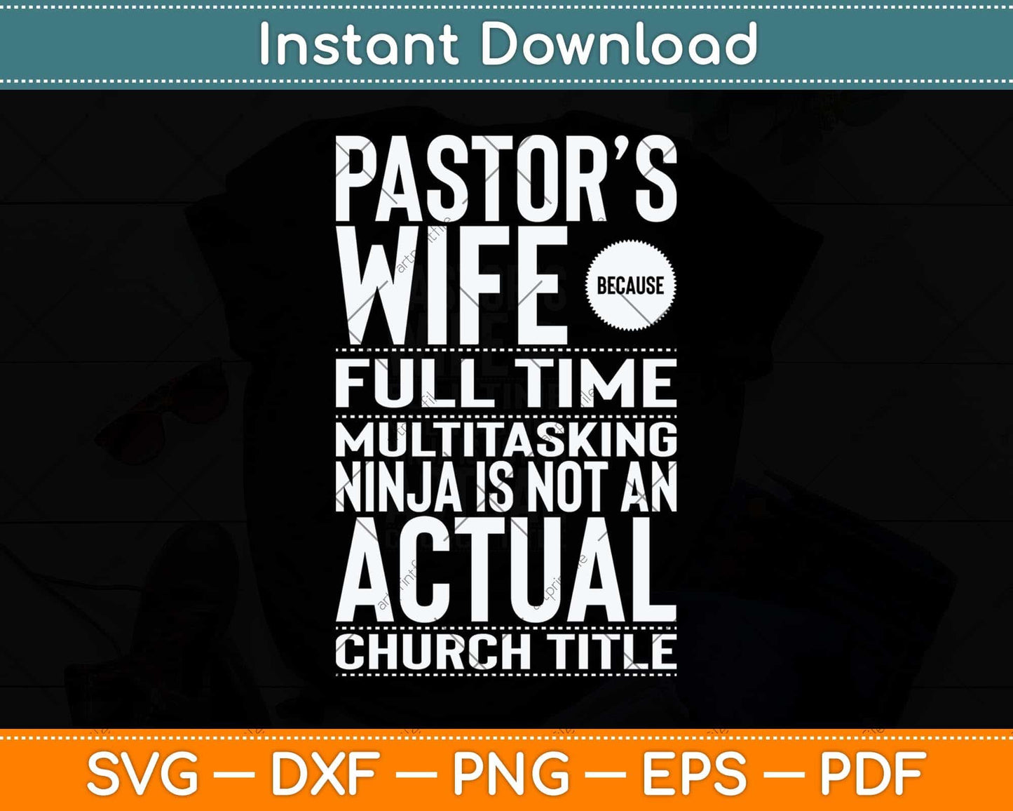 Pastor Wife Full Time Multitasking Ninja Is Not An Actual Svg Cutting File