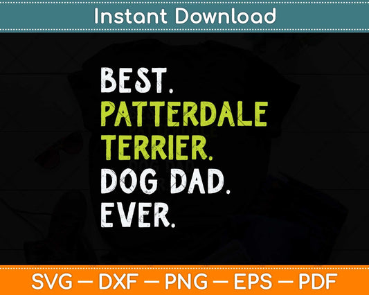 Patterdale Terrier Dog Dad Fathers Day Dog Lovers Svg Png Dxf Digital Cutting File