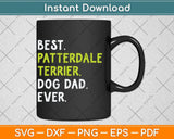 Patterdale Terrier Dog Dad Fathers Day Dog Lovers Svg Png Dxf Digital Cutting File