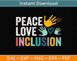 Peace Love Inclusion For A Sped Teacher Svg Png Dxf Digital Cutting File