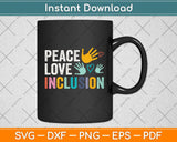 Peace Love Inclusion For A Sped Teacher Svg Png Dxf Digital Cutting File