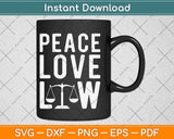 Peace Love Law Lawyer Svg Png Dxf Digital Cutting File
