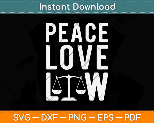 Peace Love Law Lawyer Svg Png Dxf Digital Cutting File