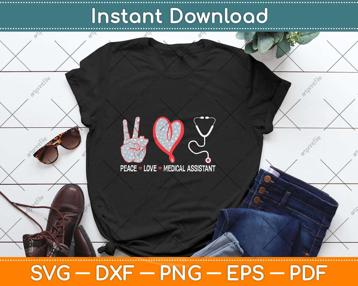 Peace Love Medical Assistant MA Hospital Svg Png Dxf Digital Cutting File