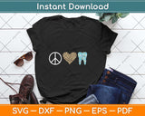 Peace Love Teeth Dental Hygienist Assistant Dentist Funny Svg Png Dxf Cutting File