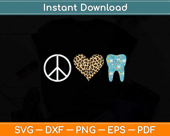 Peace Love Teeth Dental Hygienist Assistant Dentist Funny Svg Png Dxf Cutting File