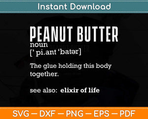 Peanut Butter Definition, Peanut Butter Addiction Svg Png Dxf Digital Cutting File