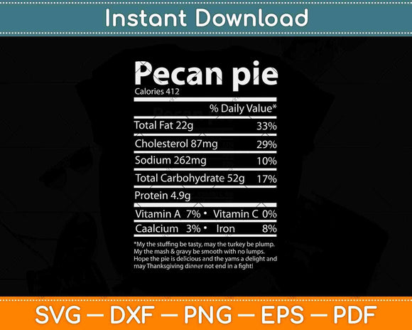 Pecan Pie Nutrition Facts Funny Thanksgiving Svg Design