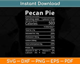 Pecan Pie Nutrition Facts Thanksgiving Turkey Day Svg Design