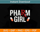 Pharm Girl Pharmacist Gifts For Women Pharmacy Student Svg Png Dxf Cutting File