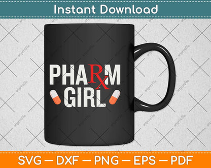 Pharm Girl Pharmacist Gifts For Women Pharmacy Student Svg Png Dxf Cutting File