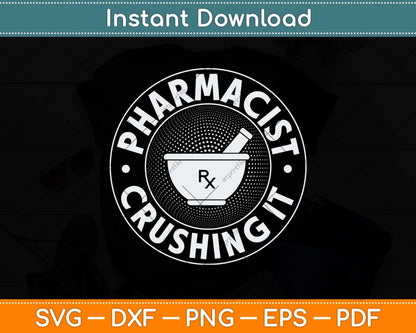 Pharmacist Crushing It Funny Pharmacy Svg Png Dxf Digital Cutting File