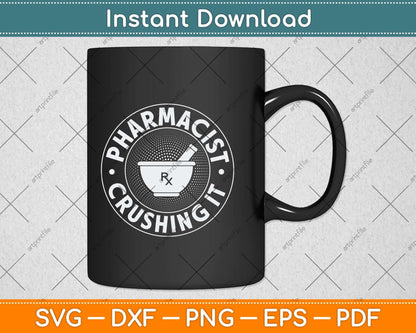 Pharmacist Crushing It Funny Pharmacy Svg Png Dxf Digital Cutting File