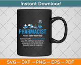 Pharmacist Definition Funny Gift Pharmacy Day Svg Png Dxf Digital Cutting File