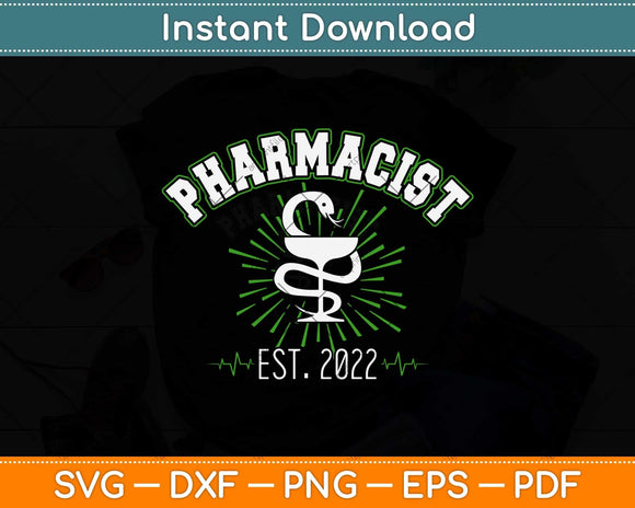 Pharmacist Est 2022 Pharmacy Graduate Svg Png Dxf Digital Cutting File
