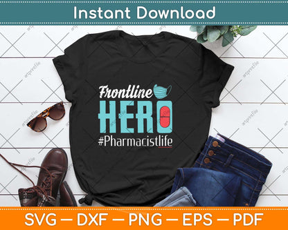 Pharmacist Frontline Hero Essential Workers Appreciation Svg Png Dxf Cutting File