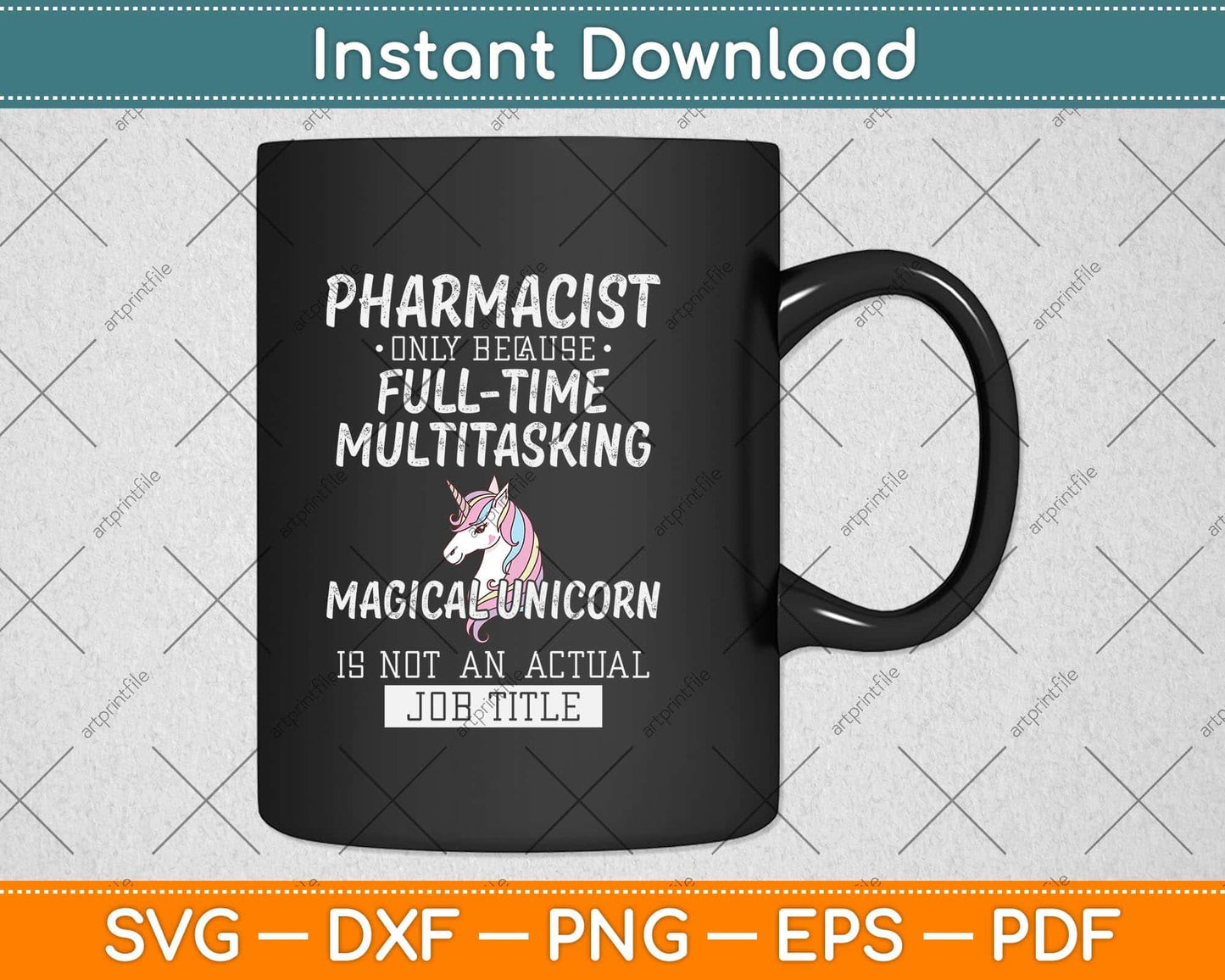 Pharmacist Only Because Full Time Multitasking Svg Png Dxf Digital Cutting File