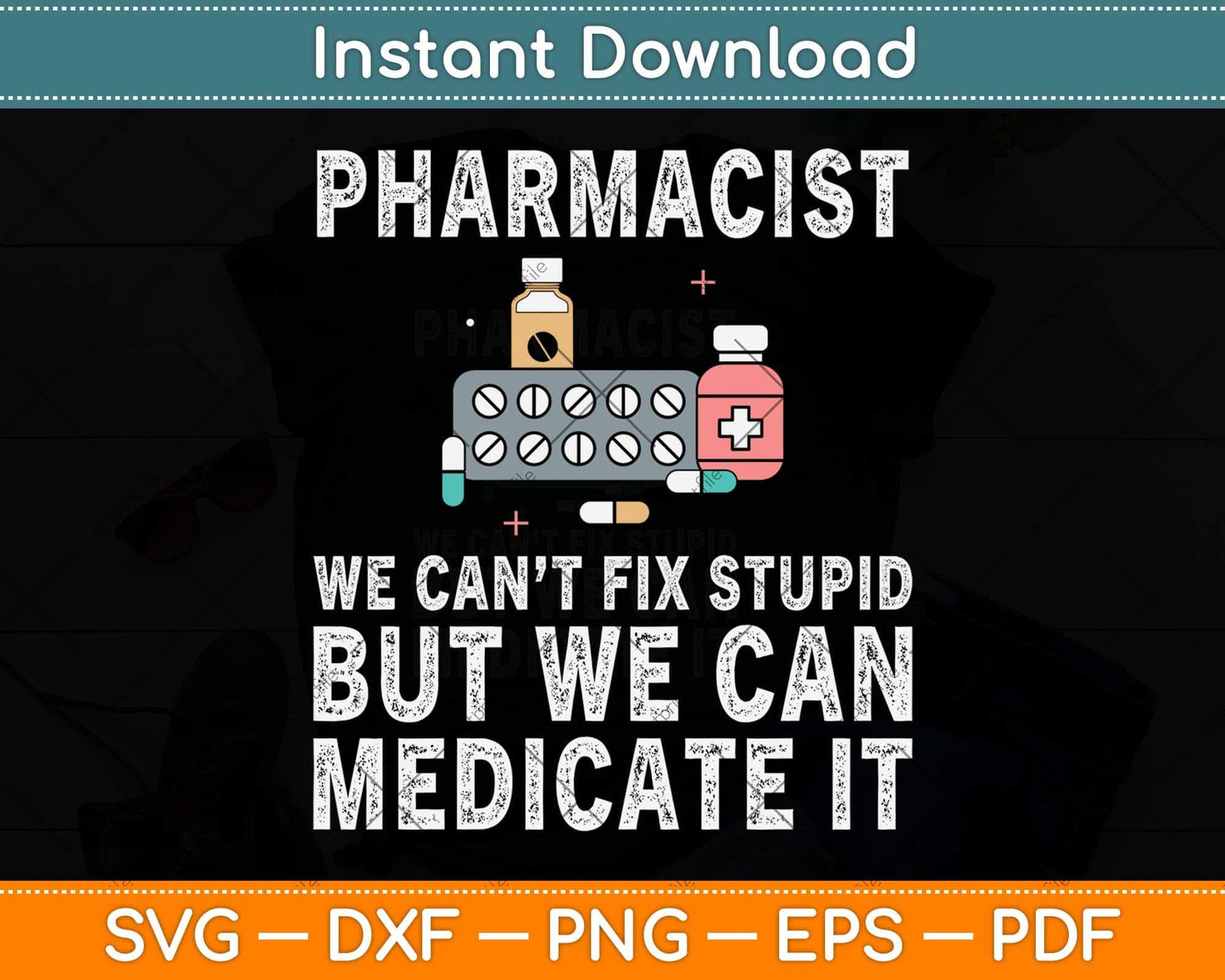 Pharmacist We Can't Fix Stupid Pharmacy Student Svg Png Dxf Digital Cutting File